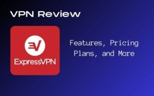 ExpressVPN Benefits