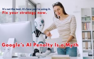 Google's AI Penalty Myth